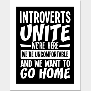 Introverts Unite We're Here We're Uncomfortable Posters and Art